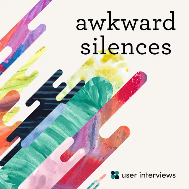 Awkward Silences – A  UX Research Podcast