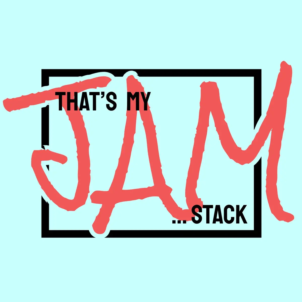 That's my JAMstack — A Podcast for Developers
