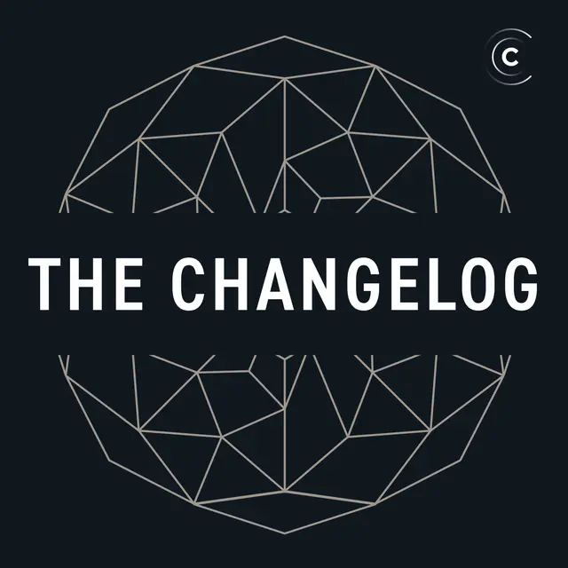 The Changelog — A Podcast for Developers
